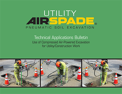 Utility/Construction – AirSpade Pneumatic Soil Excavation Tools